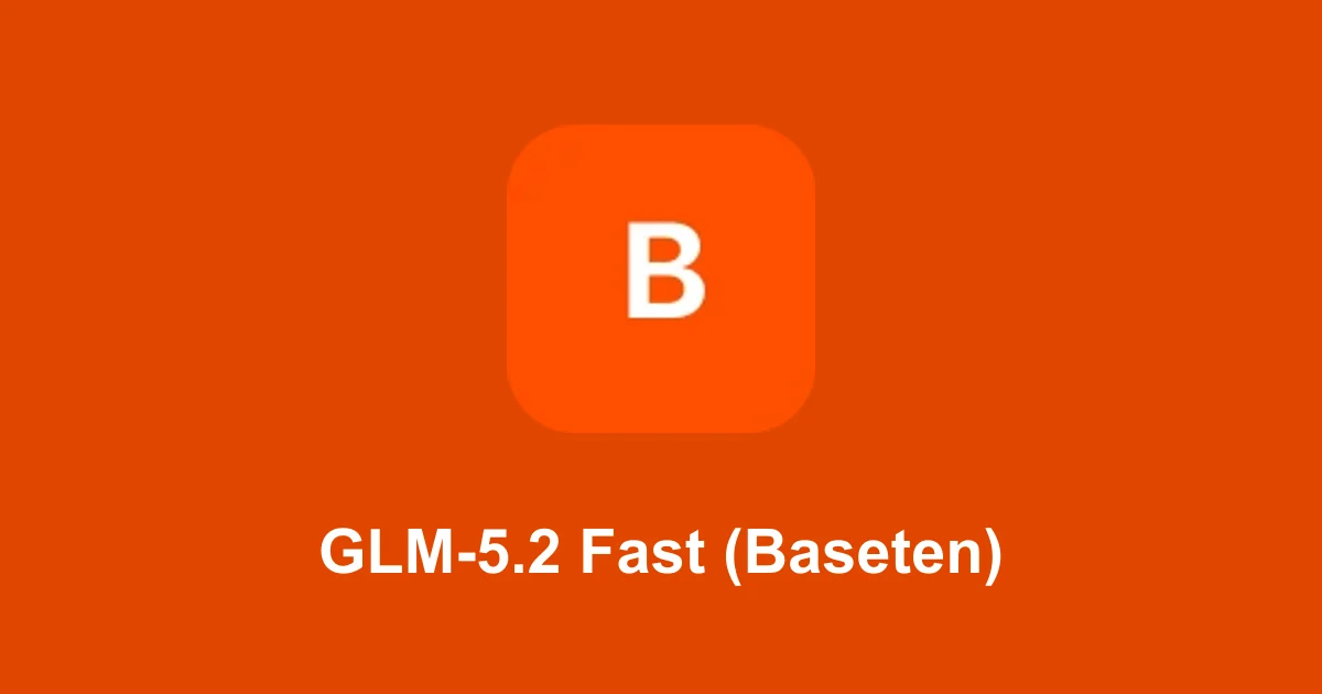 GLM-5.2 Fast (Baseten)