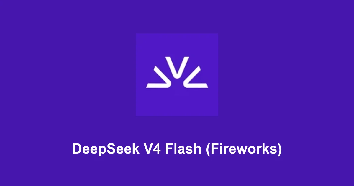 DeepSeek V4 Flash (Fireworks)