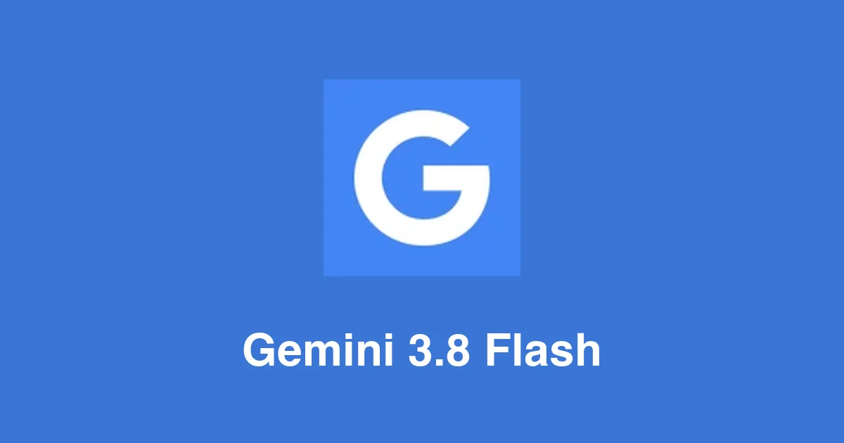 Gemini 3.8 Flash
