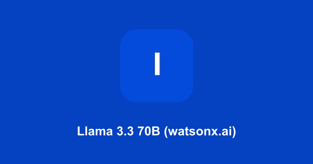 Llama 3.3 70B (watsonx.ai)