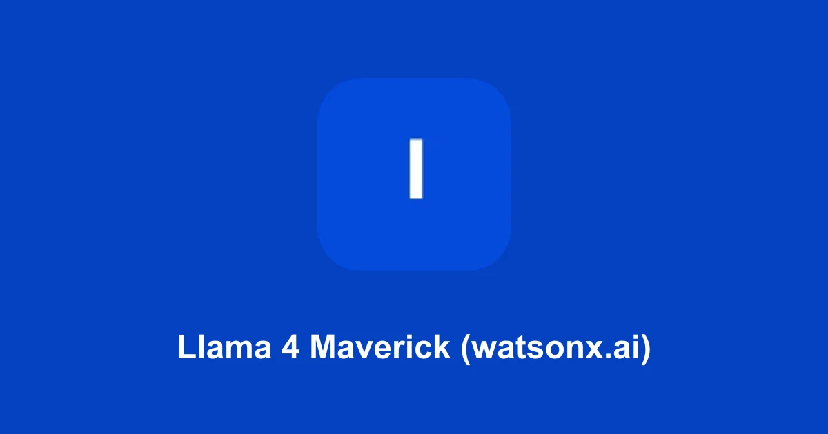 Llama 4 Maverick (watsonx.ai)